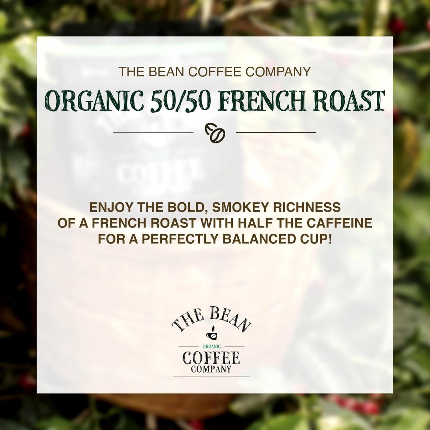 The Bean Organic Coffee Company 50/50 French Roast, 50% Decaf, Dark Roast, Whole Bean Coffee, 5-Pound Bag, USDA Organic Certified