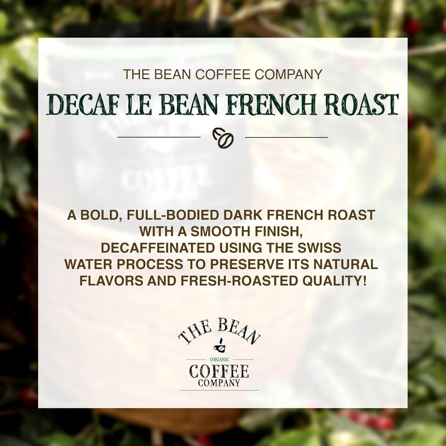 The Bean Organic Coffee Company Water Processed DECAF Le Bean, Dark French Roast, Whole Bean Coffee, 5-Pound Bag