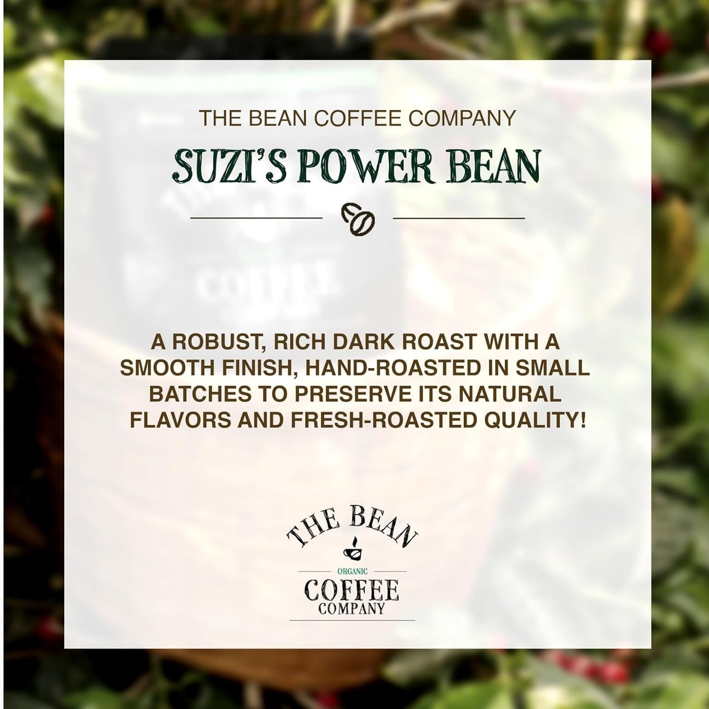 The Bean Organic Coffee Company Suzi's Power Bean, Dark Roast, Whole Bean Coffee, 16-Ounce Bag