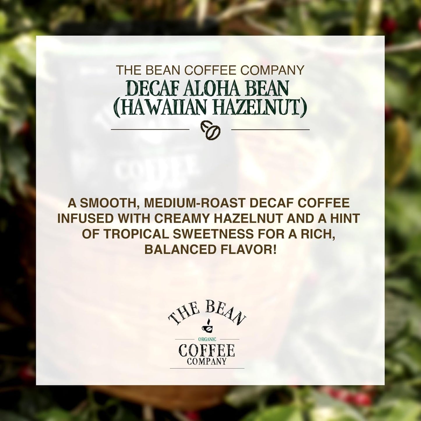 The Bean Organic Coffee Company Water Processed DECAF Aloha Bean (Hawaiian Hazelnut), Medium Roast, Whole Bean Coffee, 16-Ounce Bag